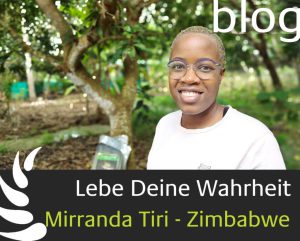 Lebe Deine Wahrheit - Mirranda Tiri Simbabwe